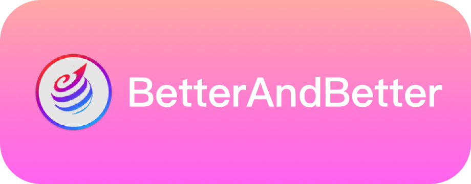 Better And Better
